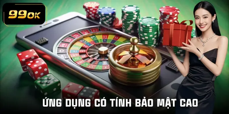 tai-app-99ok-tinh-bao-mat-cao